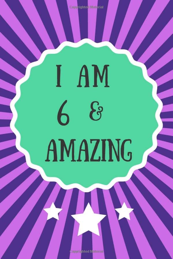 I Am 6 & Amazing: Fun design Notebook/ Sketchbook/ Blank comic book that is age specific for a 6 year old. Will make a great birthday gift for a six year old.