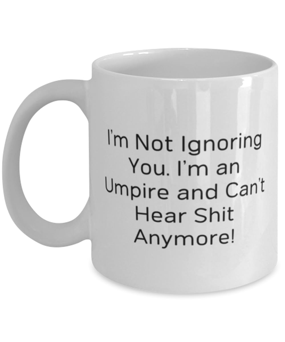 Nice Umpire Gifts, I'm Not Ignoring You. I'm an Umpire and Can't Hear!, Umpire 11oz 15oz Mug From Team Leader, Cup For Men Women