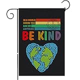 In a World Where You Can Be Anything Be Kind Garden Flag LGBT Double Sided Print Garden Flag Yard Fl