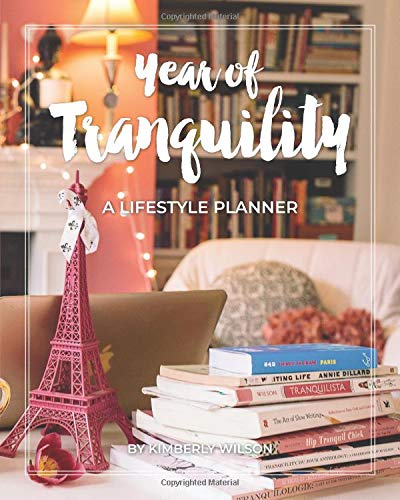 Year of Tranquility: A Lifestyle Planner