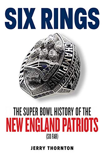 Six Rings: The Super Bowl History of the New England Patriots image 2