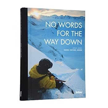 Hardcover Jeremy Jones - No Words for the Way Down by Jeremy Jones (2015-08-02) Book