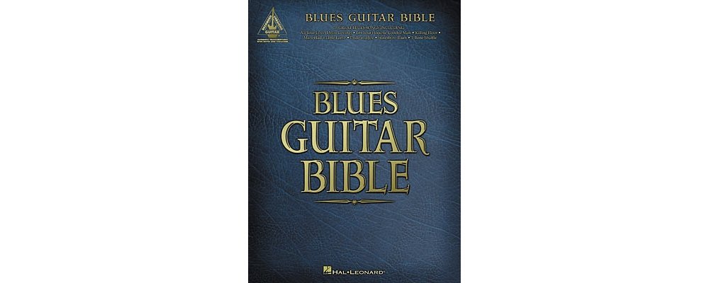 Blues Guitar Bible | 35 Classic Blues Guitar Songs Transcribed | Guitar Tablature, Standard Notation and Chord Diagrams | Iconic Blues Hits for Guitar ... Songbook (Guitar Recorded Versions)