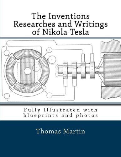 The Inventions Researches and Writings of Nikol... 1493646281 Book Cover