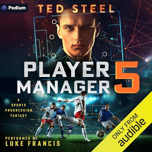 Player Manager 5: A Sports Progression Fantasy by Ted Steel episode artwork