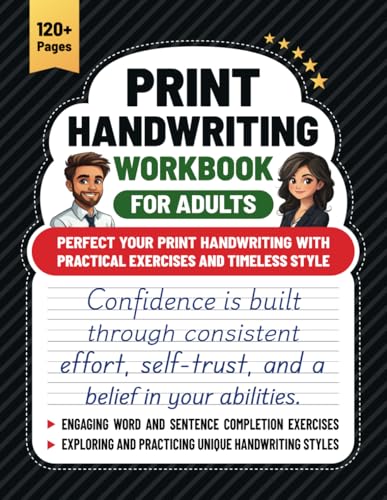 Print Handwriting Workbook for Adults: Perfect Your Print Handwriting With Practical Exercises and...