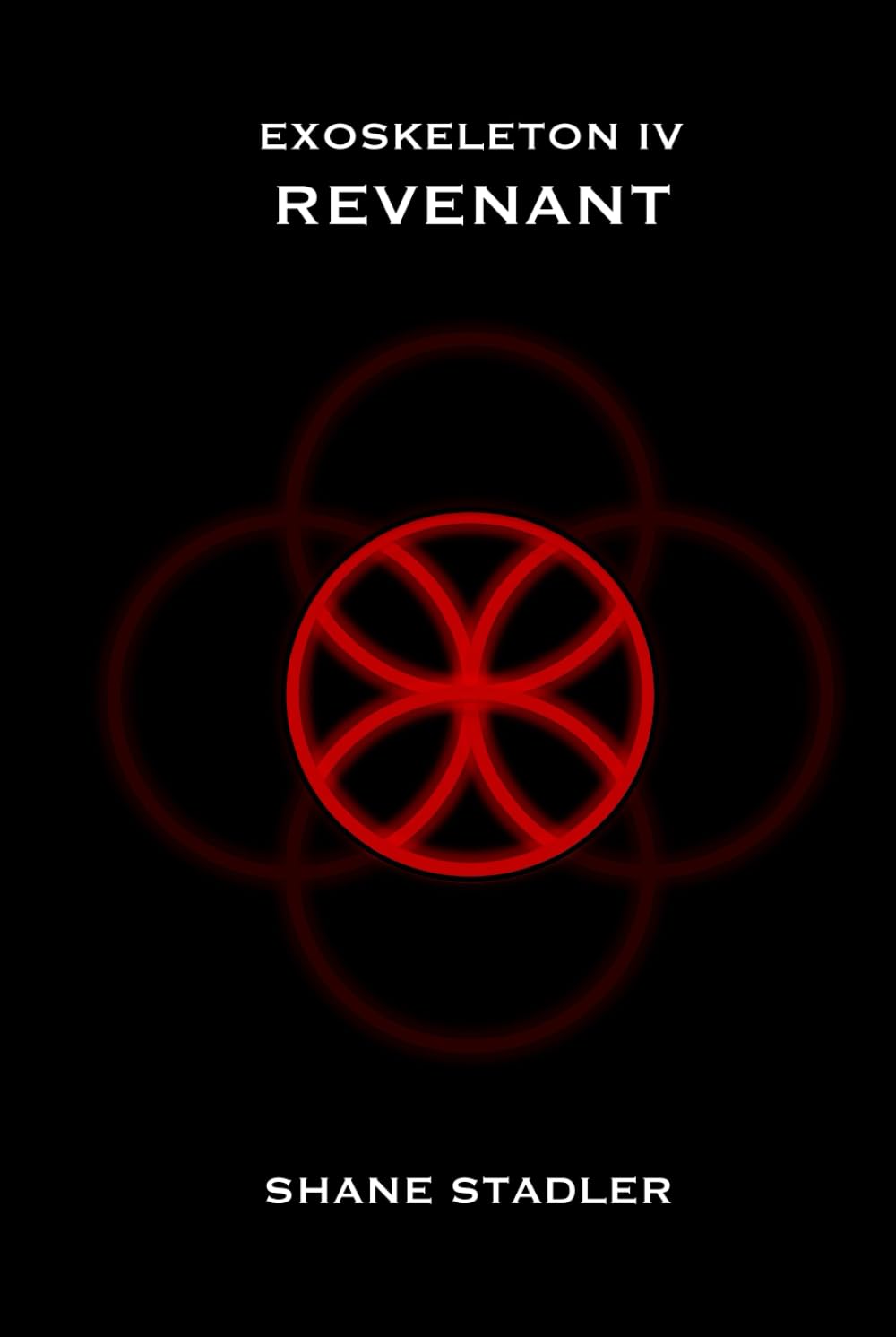 EXOSKELETON IV: REVENANT (The Exoskeleton Series)