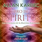 El Libro de los Espíritus: Los Principios Dela Doctrina Espiritista