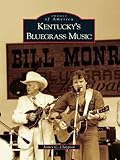 bluegrass music youtube video  Kentucky\'s Bluegrass Music (Images of America) (English Edition)
