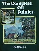 Complete Oil Painter 0312158335 Book Cover