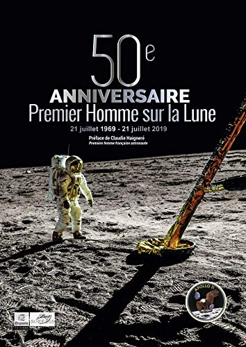 Télécharger 50e anniversaire du premier Homme sur la Lune : 1969-2019 livre En ligne