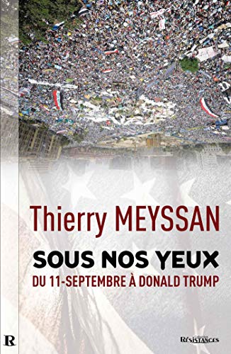 Télécharger SOUS NOS YEUX: Du 11-Septembre à Donald Trump livre En ligne