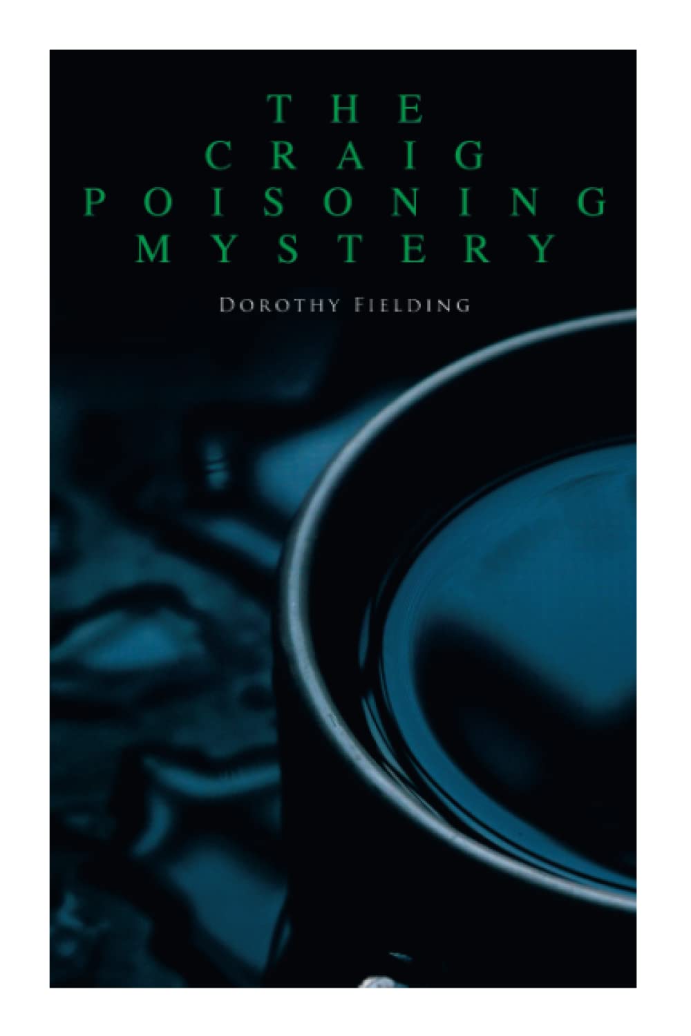 The Craig Poisoning Mystery: A Murder Thriller