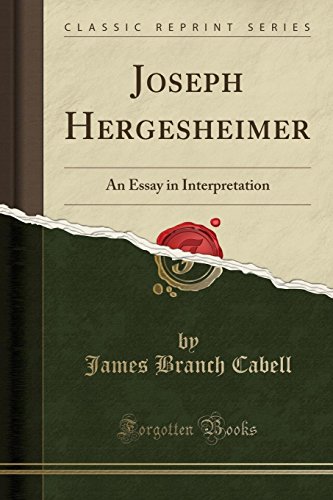 Joseph Hergesheimer: An Essay in Interpretation (Classic Reprint)