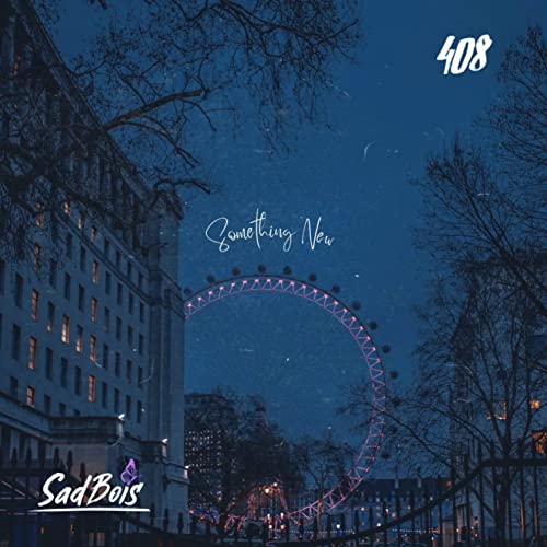 408 & SadBois
