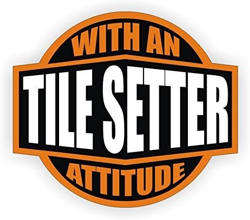 StickerDad® Tile Setter with an Attitude (3 Pack) Printed Hard Hat Helmet Decal (Size: 2" Color: Orange/Black/White) Hard Hat, Helmet, Windows, Walls, Bumpers, Laptop, Lockers, etc.