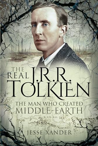 The Real JRR Tolkien: The Man Who Created Middle-Earth