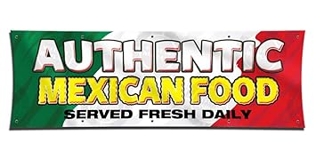 Authentic Mexican Food Served Fresh Daily Banner (3ft X 9ft) Restaurant Sign Vinyl Wall Poster Display Lona Anuncio