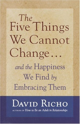 Buy The Five Things We Cannot Change: And the Happiness We Find by Embracing Them — BookShops.in