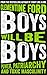 Boys Will Be Boys: Power, Patriarchy and Toxic Masculinity