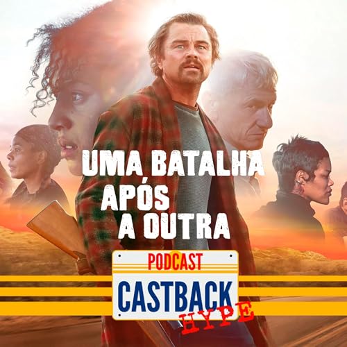 Castback Hype 214: Uma Batalha Ap&oacute;s a Outra (2025)