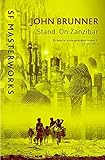  Stand on Zanzibar (S.F. Masterworks)