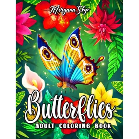 Butterflies Adult Coloring Book: Beautiful Butterfly Designs with Lovely Flowers, Cute Animals and Relaxing Nature Scenes for Stress Relief and Relaxation Cover