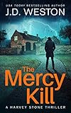  The Mercy Kill: A gripping British crime thriller. (The Harvey Stone Crime Thriller Series Book 3) (English Edition)