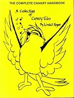 The Complete Canary Handbook: A Collection of Canary Tales B0006RK73W Book Cover