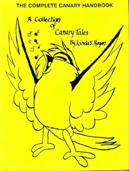 Paperback The Complete Canary Handbook: A Collection of Canary Tales Book