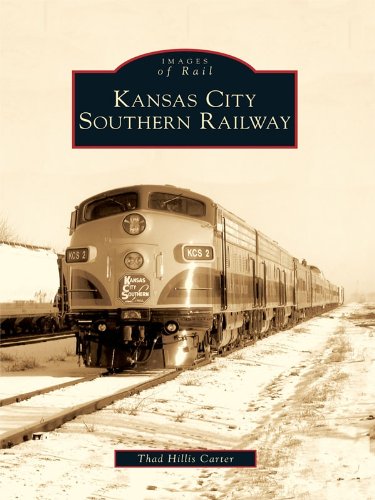 Kansas City Southern Railway (Images of Rail)