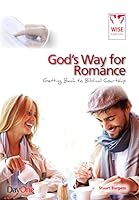 God's Way for Romance: Getting Back to Biblical Courtship 1846254973 Book Cover