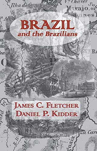 Brazil and the Brazilians      1st Edition, Kindle Edition