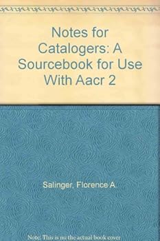 Paperback Notes for Catalogers: A Sourcebook for Use With Aacr 2 Book