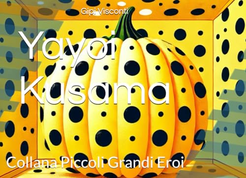 Yayoi Kusama: La pittrice dei pois infiniti