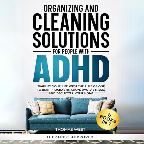 Page de couverture de Organizing and Cleaning Solutions for People with ADHD (5 Books in 1)