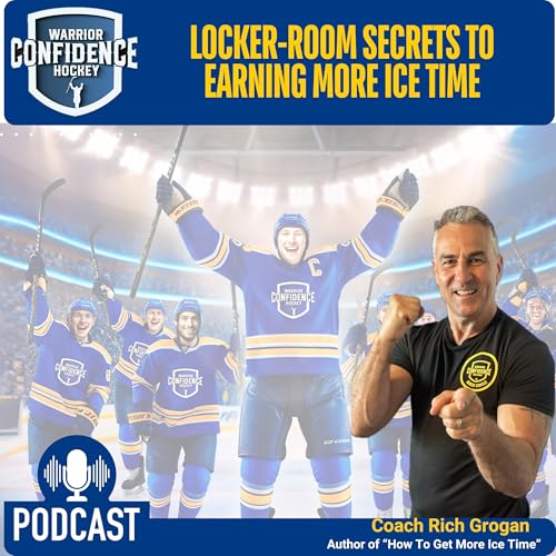 Page de couverture de Warrior Confidence Hockey - Coach Rich Grogan: Locker-Room Secrets to Earning More Ice Time