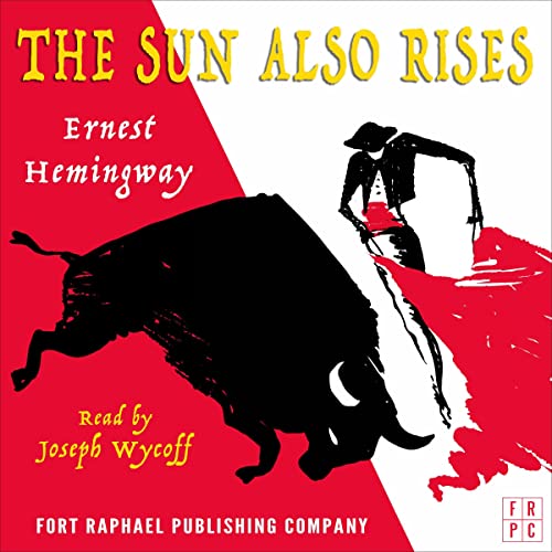 The Sun Also Rises - Unabridged by Ernest Hemingway episode artwork