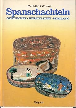 Paperback Spanschachteln: Geschichte, Herstellung, Bemalung (German Edition) [German] Book