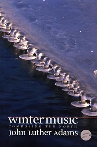 Compare Textbook Prices for Winter Music: Composing the North First Edition Edition ISBN 9780819567420 by Adams, John Luther,Gann, Kyle