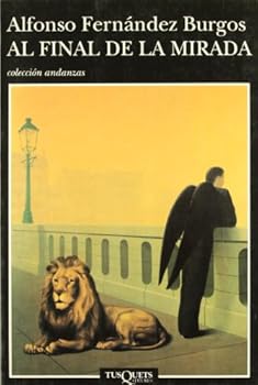 Paperback Al final de la mirada (Spanish Edition) [Spanish] Book