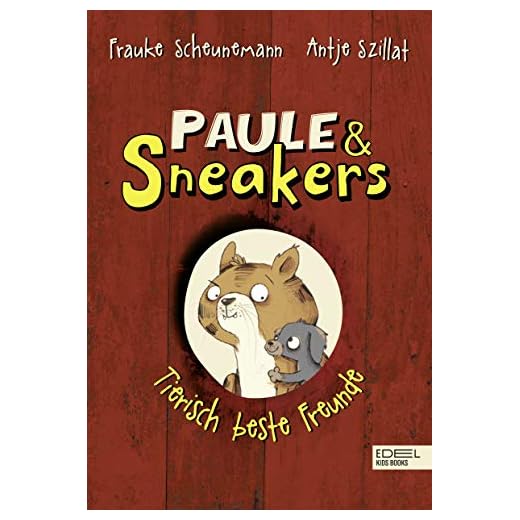 The Scarlet Band-Sneak Peak 5 Paule & Sneakers (Band 2): Tierisch beste Freunde (Paule und Sneakers, Band 2)