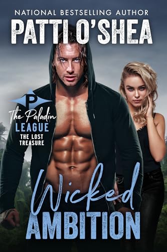 Wicked Ambition: The Lost Treasure (The Paladin League Book 7)