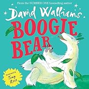 Boogie Bear: A heart-warming and funny illustrated picture book from number-one bestselling author David Walliams