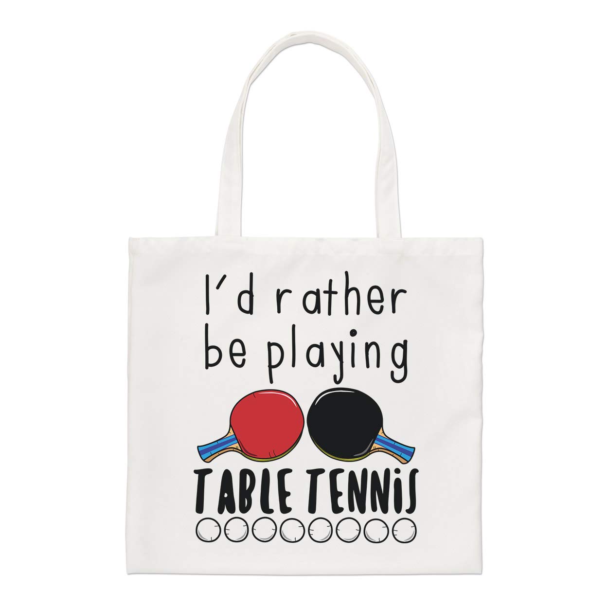Gift Base Natural I'd Rather Be Playing Table Tennis Regular Tote Bag