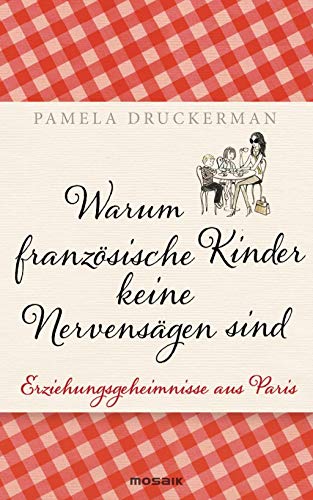 Warum französische Kinder keine Nervensägen sind [German] 3442392454 Book Cover