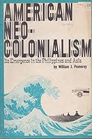American neo-colonialism: Its emergence in the Philippines and Asia, 0717802515 Book Cover
