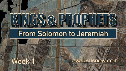 『Kings & Prophets: From Solomon to Jeremiah - Week 1』のカバーアート