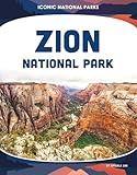 Zion National Park (Iconic National Parks)