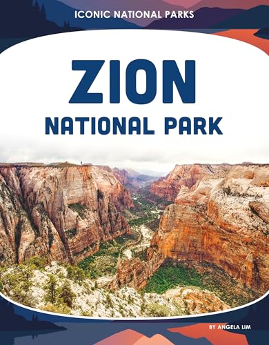 Zion National Park (Iconic National Parks)